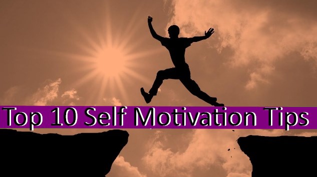 Top 10 Self-Motivation Tips
