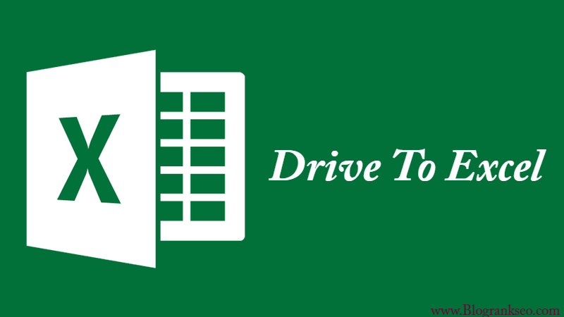 Drive To Excel