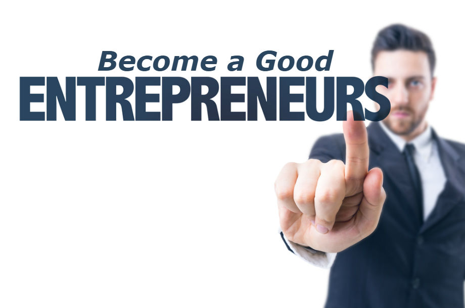 Become a Good Entrepreneur