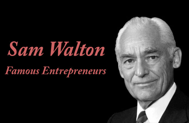 Sam Walton Famous Entrepreneurs