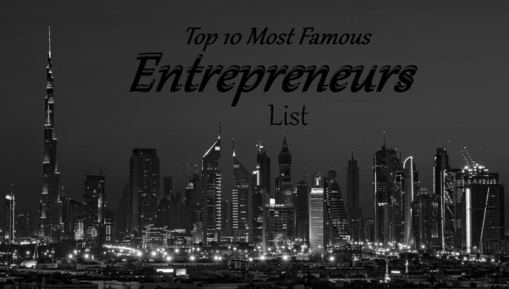 Top 10 Most Famous Entrepreneurs List